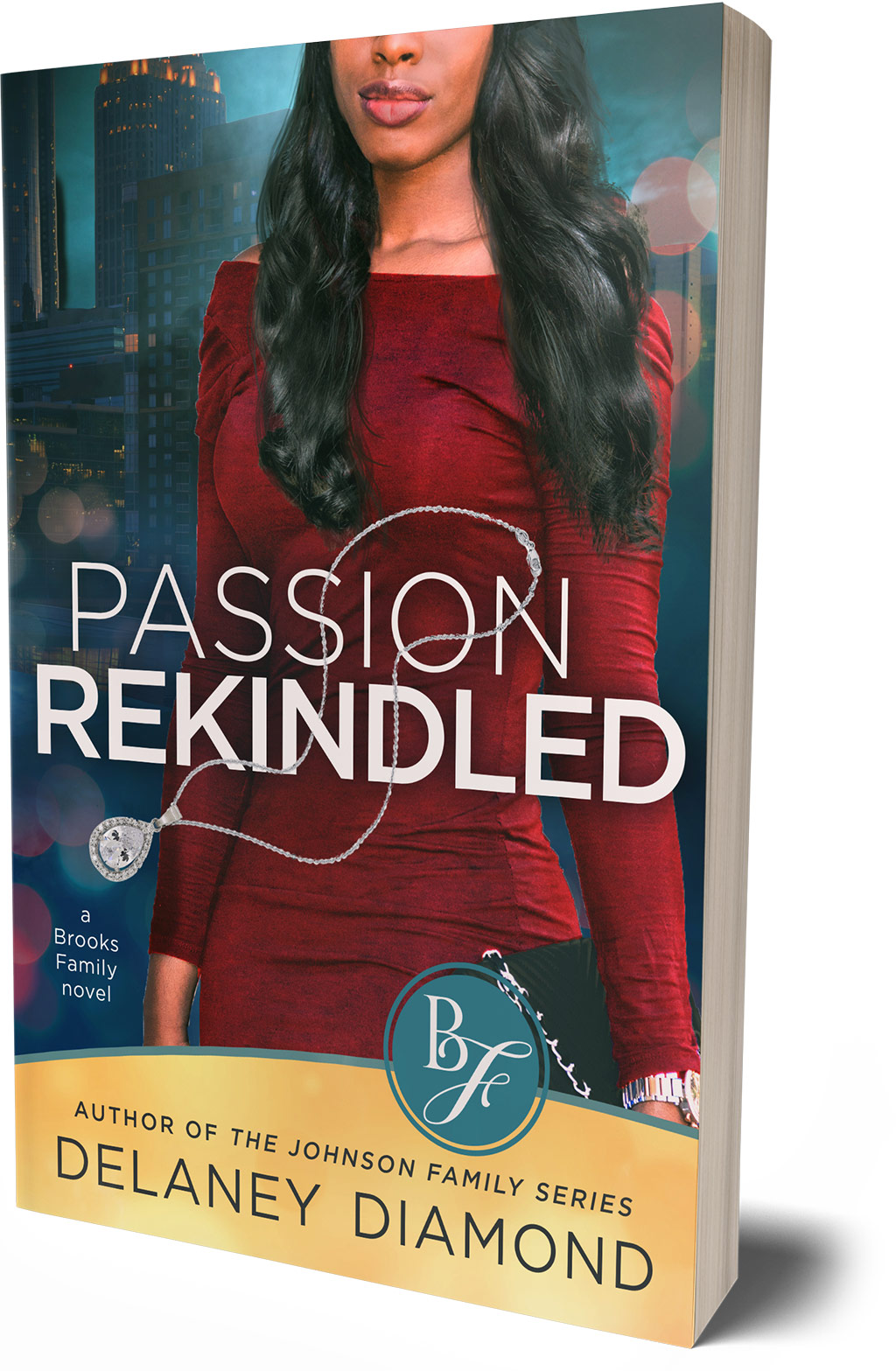 Passion Rekindled, The Brooks Family Book 2, by Delaney Diamond