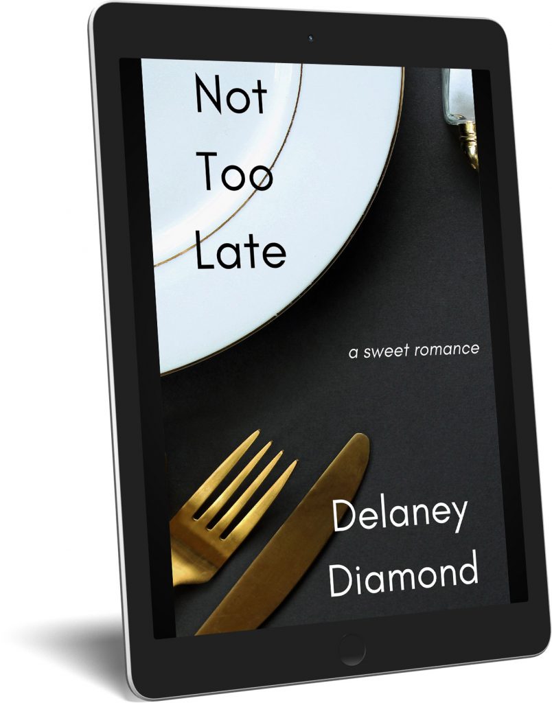 Not Too Late, a free read by Delaney Diamond