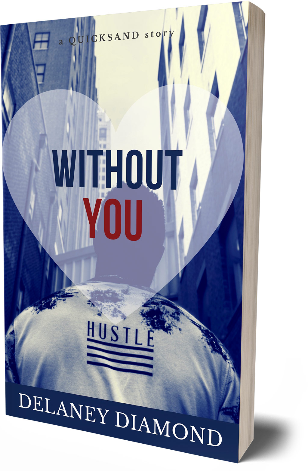 Without You, Quicksand Series Book 2, by Delaney Diamond
