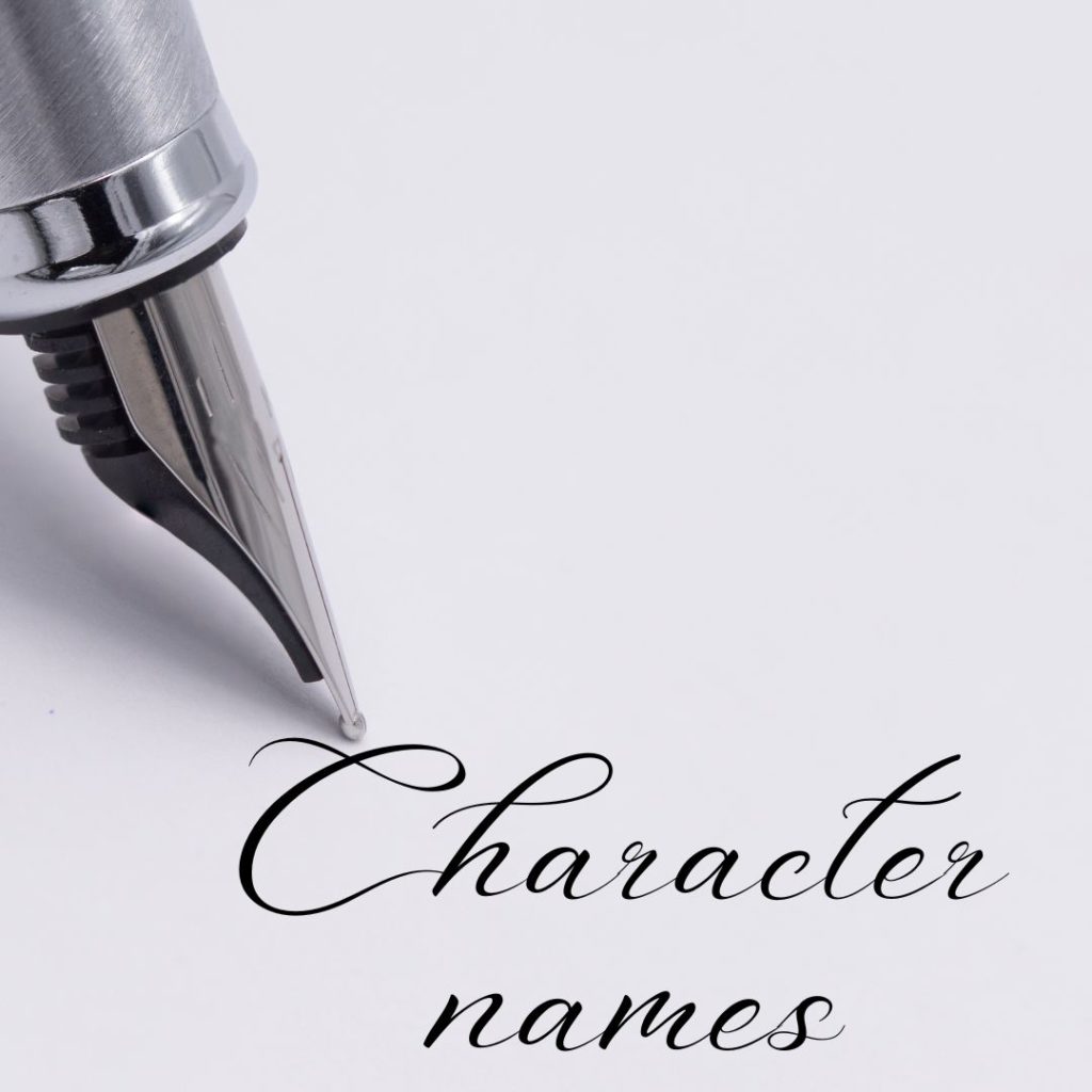 pen writing the words Character names